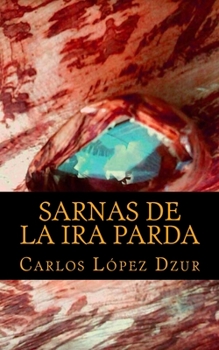 Paperback Sarnas de la Ira Parda: Sarnas de Aniversario [Spanish] Book