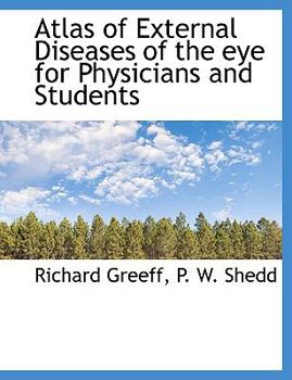 Atlas of External Diseases of the Eye for Physicians and Students