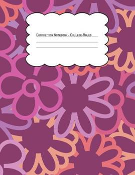 Paperback Composition Notebook College Ruled: Hippie Floral Bright Outlines Book