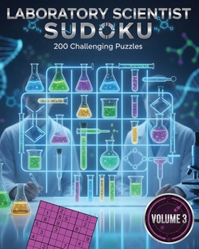 Paperback Laboratory Scientist Sudoku Brain Master Puzzle Book Volume 3: 200 Challenging Puzzles Book
