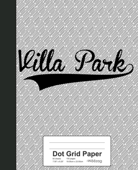 Paperback Dot Grid Paper: VILLA PARK Notebook Book