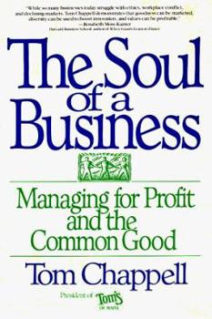 Paperback The Soul of a Business: Managing for Profit and the Common Good Book