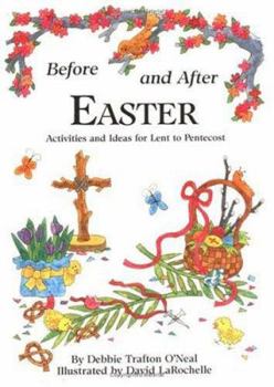 Paperback Before and After Easter: Activities and Ideas for Lent to Pentecost Book