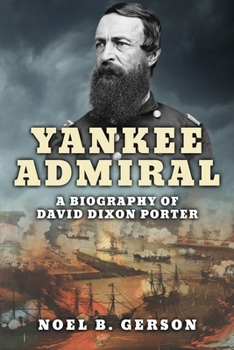 Paperback Yankee Admiral: A Biography of David Dixon Porter Book