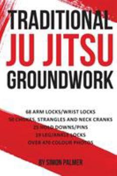 Paperback Traditional Ju Jitsu Groundwork: Newaza Book