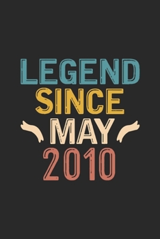 Legend Since May 2010: Funny Vintage Journal Notebook Birthday Gift for Writing Diary, Perfect Birthday Gift for Women Men Born in May