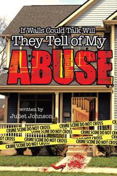 Paperback If Walls Could Talk Will They Tell of My Abuse Book