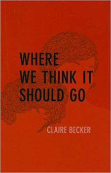 Paperback Where We Think It Should Go Book