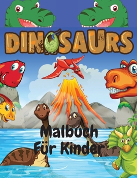 Dinosaurier Färbung Buch für Kinder: Spaß und Awesome Färbung Buch für Kinder im Alter von 4-8