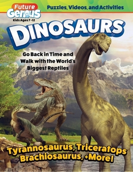 Paperback Future Genius: Dinosaurs: Go Back in Time and Walk with the World's Biggest Reptiles Book