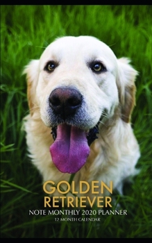 Paperback Golden Retriever Note Monthly 2020 Planner 12 Month Calendar Book