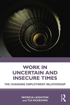 Paperback Work in Challenging and Uncertain Times: The Changing Employment Relationship Book