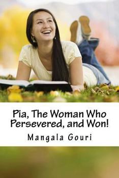 Paperback Pia, The Woman Who Persevered, and Won! Book