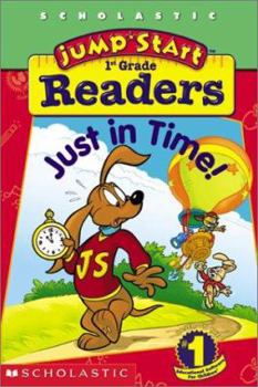 Jumpstart 1st Gr Early Reader: Just in Time (JumpStart Readers: First Grade)