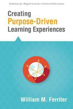 Paperback Creating Purpose-Driven Learning Experiences Book