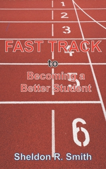 Paperback Fast Track To Becoming A Better Student Book