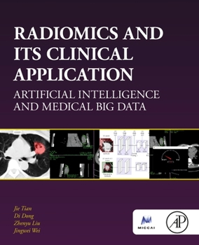 Paperback Radiomics and Its Clinical Application: Artificial Intelligence and Medical Big Data Book