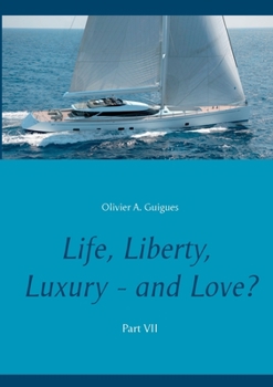 Paperback Life, Liberty, Luxury - and Love? Part VII: Part VII [French] Book