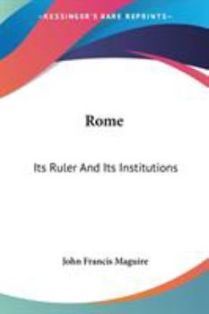 Paperback Rome: Its Ruler And Its Institutions Book