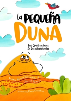 Paperback La Pequeña Duna: Las Oportunidades En Las Adversidades [Spanish] Book
