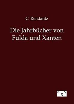 Paperback Die Jahrbücher von Fulda und Xanten [German] Book