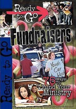 Paperback Ready-to-Go Fundraisers: 75 Ways to Fund Your Ministry Book