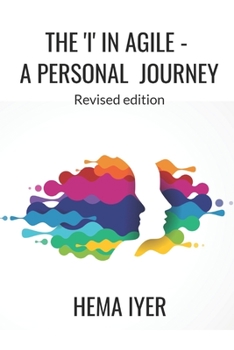 Paperback The 'I' in Agile - a personal journey: Revised edition Book