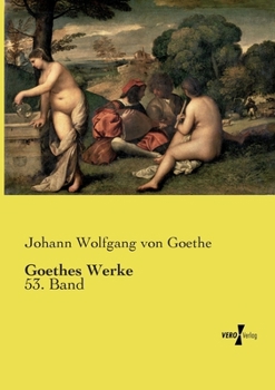 Paperback Goethes Werke: 53. Band [German] Book