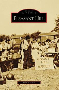 Pleasant Hill (Images of America: California) - Book  of the Images of America: California
