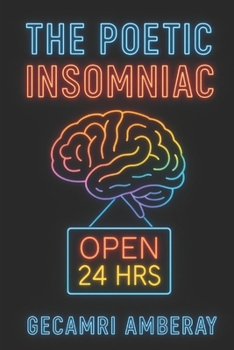 Paperback The Poetic Insomniac Book