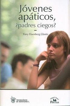 Paperback Jovenes apaticos, padres ciegos? (Spanish Edition) [Spanish] Book