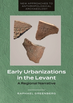 Paperback Early Urbanizations in the Levant: A Regional Narrative Book