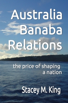 Paperback Australia Banaba Relations: the price of shaping a nation Book