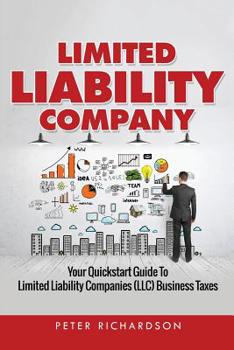 Paperback Limited Liability Company: Your Quickstart Guide to Limited Liability Companies (LLC) Business Taxes Book