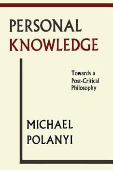 Paperback Personal Knowledge: Towards A Post-Critical Philosophy Book