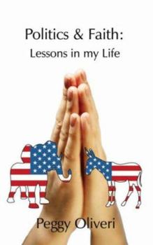 Politics and Faith: Lessons in My Life