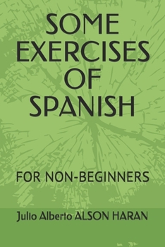 Paperback Some Exercises of Spanish: For Non-Beginners Book