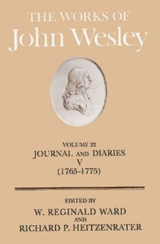 Hardcover The Works of John Wesley Volume 22: Journal and Diaries V (1765-1775) Book