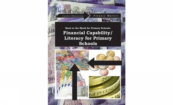 Paperback Back to the Black 4: Financial Literacy for Children for Troubled Times. Primary Schools Book