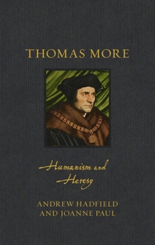 Hardcover Thomas More: Humanism and Heresy Book