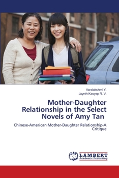 Paperback Mother-Daughter Relationship in the Select Novels of Amy Tan Book