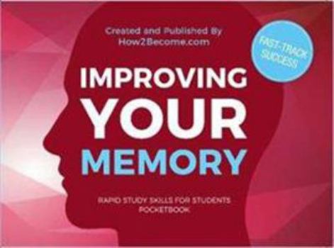 Paperback Improving Your Memory Pocketbook (Rapid Study Skills for Students) Book