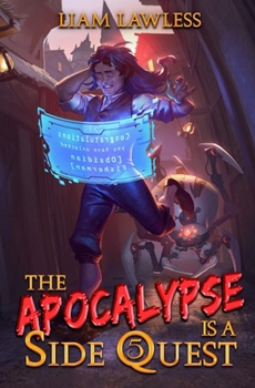 The Apocalypse is a Side Quest: Book Five - Book #5 of the Apocalypse is a Side Quest
