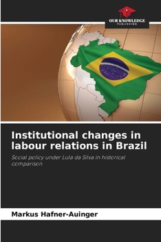 Paperback Institutional changes in labour relations in Brazil Book
