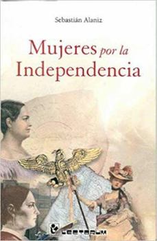 Paperback Mujeres por la Independencia (Spanish Edition) [Spanish] Book