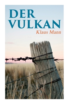 Paperback Der Vulkan: Roman unter Emigranten Book
