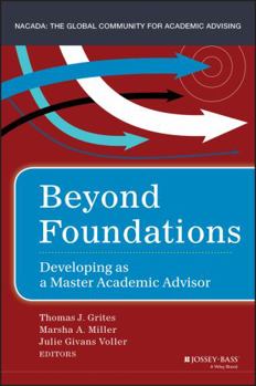 Hardcover Beyond Foundations: Developing as a Master Academic Advisor Book
