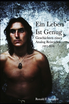 Paperback Ein Leben ist Genug: Geschichten aus einer Analogen Zeit 1952-2024 [German] Book