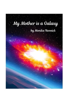 Paperback My Mother is a Galaxy Book