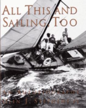 Hardcover All This and Sailing Too: An Autobiography Book